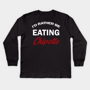 id rather be eating chipotle shirt Kids Long Sleeve T-Shirt